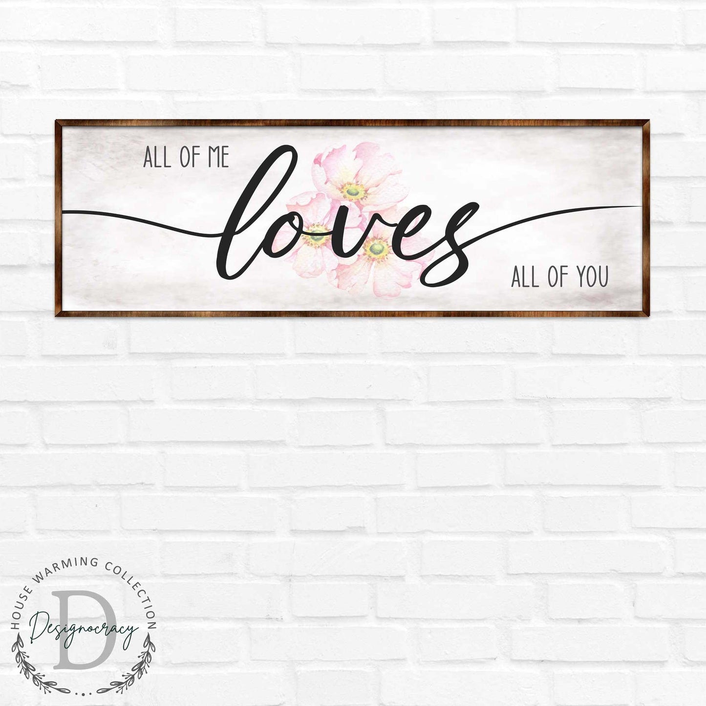 All of Me Loves All of You - Wooden Home Décor - Master Bedroom Sign - Home Gift - Couple's Gift - Farmhouse Décor - 310321