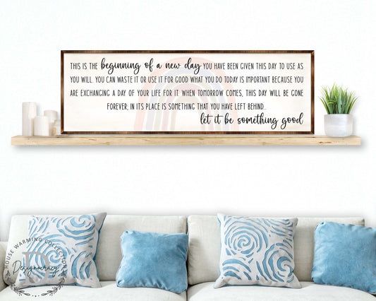 The Beginning of a New Day - Wooden Inspirational décor - Wooden Motivational home décor - Farmhouse Wall Art - 310312